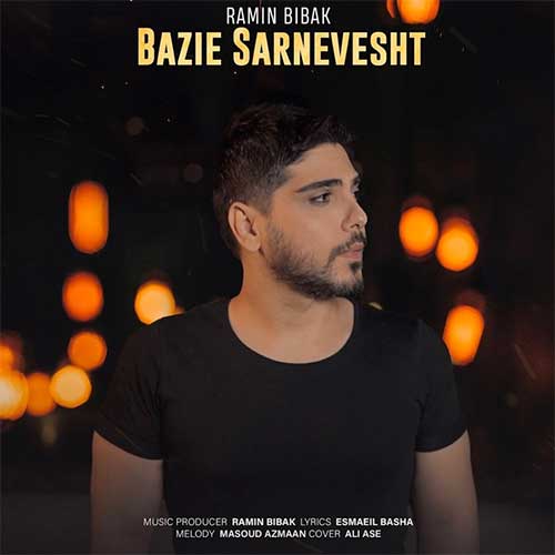 Ramin Bibak Bazie Sarnevesht